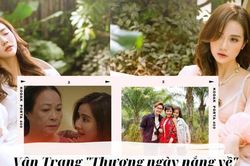 Vân Trang 'Thương ngày nắng về' tung bộ ảnh nàng thơ làm fan mê muội