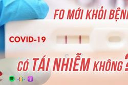 F0 mới khỏi bệnh có tái nhiễm COVID-19 hay không?
