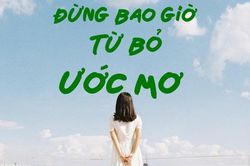 Giúp trẻ nuôi dưỡng ước mơ, hoài bão