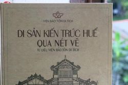 Văn hóa - Nghệ thuật Thông tin văn hóa Ra mắt ấn phẩm 'Di sản kiến trúc Huế qua nét vẽ'