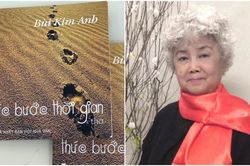 Đọc 'Thức bước thời gian' của Bùi Kim Anh: 'Người đàn bà làm thơ bao tuổi vẫn dại khờ'