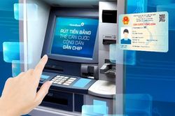 Người dân dùng căn cước công dân gắn chip rút tiền tại ATM thế nào?