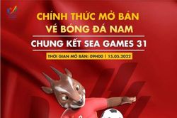 Vé chung kết bóng đá nam SEA Games 31 chính thức mở bán