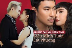 Những câu nói đậm chất ngôn tình của Kiều Minh Tuấn dành cho Cát Phượng