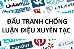 Tăng cường đấu tranh phản bác các quan điểm sai trái, thù địch trên không gian mạng