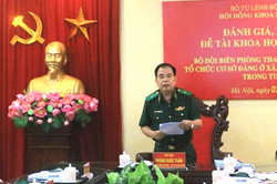Đánh giá, nghiệm thu đề tài BĐBP xây dựng, củng cố cơ sở Đảng ở xã, phường, thị trấn biên giới trong tình hình mới