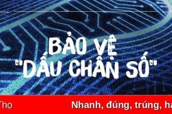Bảo vệ 'dấu chân số'