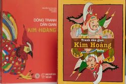 Nỗ lực khẳng định vị trí của dòng tranh Kim Hoàng trong dòng chảy chung của tranh dân gian Việt Nam