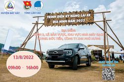 Ngày 13/8 tại Bát Xát: Trình diễn kỹ năng lái xe địa hình lần thứ I năm 2022