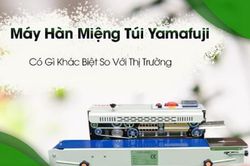 Sự khác biệt của máy hàn miệng túi Yamafuji so với thị trường