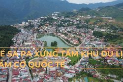 Để Sa Pa xứng tầm khu du lịch tầm cỡ quốc tế
