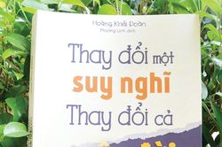 'Thay đổi một suy nghĩ - Thay đổi cả cuộc đời'