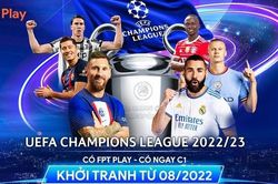 Khởi tranh Champions League mùa giải 2022-2023