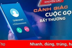 Cảnh báo người dân tình trạng lừa đảo qua cuộc gọi, tin nhắn