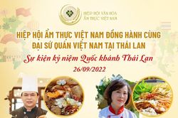 Hiệp hội Ẩm thực Việt Nam đồng hành cùng Đại sứ quán Việt Nam tại Thái Lan
