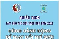 Triển khai các hoạt động hưởng ứng Chiến dịch Làm cho thế giới sạch hơn năm 2022