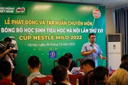 150 đội bóng dự giải bóng rổ học sinh tiểu học Hà Nội – Cúp Nestlé Milo 2022