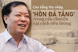 Cào bằng thu nhập, 'hòn đá tảng' trong câu chuyện cải cách tiền lương