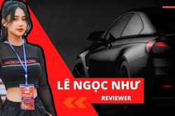 Hot girl Liên Quân 'lấn sân' review xế hộp và những 'trái ngọt' đầu tiên