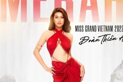 Một người đẹp chơi lớn sẽ 'chốt kèo' lên xe hoa nếu Thiên Ân vào top 5 tại Miss Grand International 2022