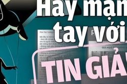 Chế tài xử phạt tin giả liệu đã đủ sức răn đe?