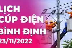 Lịch cúp điện hôm nay tại Bình Định ngày 23/11/2022