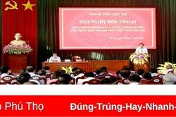 Thành phố Việt Trì tổ chức đối thoại giữa người đứng đầu cấp ủy, chính quyền với nhân dân