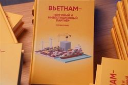 Ra mắt sách tra cứu thúc đẩy thương mại và đầu tư Việt Nam-Nga