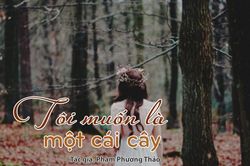 Tản văn hay: Tôi muốn là một cái cây