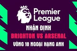 Nhận định trận đấu giữa Brighton vs Arsenal, 00h30 ngày 1/1 - Ngoại hạng Anh