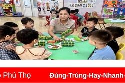 Phú Thọ: Học sinh toàn tỉnh được nghỉ Tết Nguyên đán 13 ngày