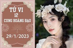Tử vi vui 12 cung hoàng đạo ngày 29/1: Bọ Cạp hao tài, Sư Tử đừng quá tham vọng