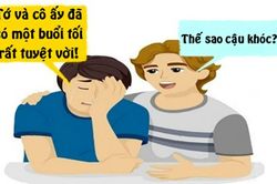 Khóc đau khổ vì buổi hẹn quá tuyệt vời