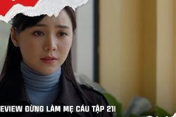 'Đừng làm mẹ cáu' tập 21: Mai Anh nghỉ việc, lộ thỏa thuận giữa Hạnh và mẹ tình cũ