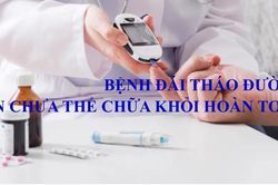 Chưa tìm ra phương pháp chữa khỏi hoàn toàn bệnh đái tháo đường như quảng cáo