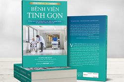 Ra mắt cuốn sách về 'bệnh viện tinh gọn' nhân ngày thày thuốc Việt Nam