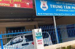 Bắt Giám đốc Trung tâm Pháp y Quảng Ngãi để điều tra hành vi 'nhận hối lộ'