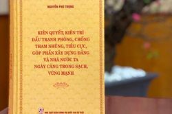 Các cơ quan Trung ương quán triệt sâu sắc tư tưởng chỉ đạo trong cuốn sách của Tổng Bí thư Nguyễn Phú Trọng