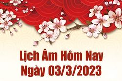 Xem âm lịch hôm nay 3/3: Nên làm việc đại sự