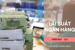 Lãi suất ngân hàng 3/3: Sắp giảm đồng loạt