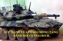 Sức mạnh của xe chống tăng bánh hơi Centauro II