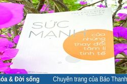 Sức mạnh của những thay đổi tâm lý tinh tế - quá trình đọc hiểu bản thân