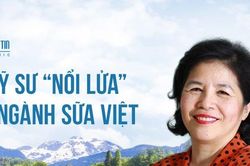 Chân dung bà Mai Kiều Liên - nữ kỹ sư 'nổi lửa' cho ngành sữa Việt