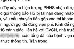 Xuất hiện chiêu lừa 'con cấp cứu tại bệnh viện', Sở GD&ĐT Hà Nội ra văn bản cảnh báo