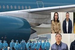 Vụ án chuyến bay giải cứu: Khởi tố nguyên cán bộ đại sứ quán Việt Nam tại Malaysia và 8 bị can