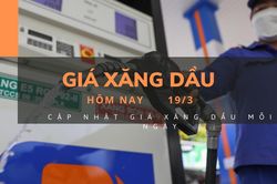 Giá xăng dầu hôm nay 19/3: Giảm mạnh
