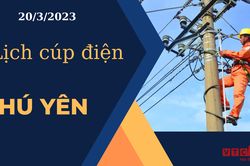 Lịch cúp điện hôm nay tại Phú Yên ngày 20/03/2023