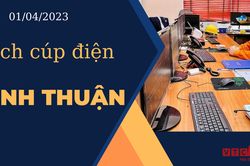Lịch cúp điện hôm nay ngày 01/04/2023 tại Bình Thuận