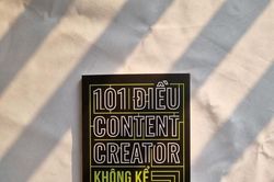 101 điều Content Creator không kể bạn nghe: Gen Z bỏ túi những bí kíp hay ho
