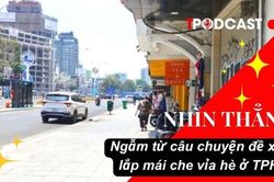 NHÌN THẲNG: Ngẫm từ câu chuyện đề xuất lắp mái che vỉa hè ở TPHCM